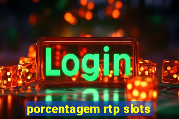 porcentagem rtp slots